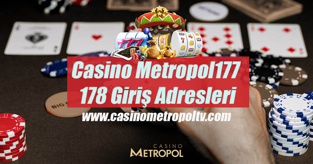 Casino Metropol177 – 178 Giriş Adresleri