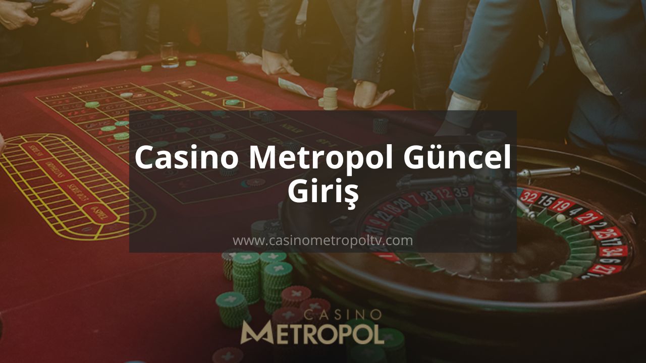 Casinometropol530 ve Casinometropol531 Casino Lobisi Giriş Adresi
